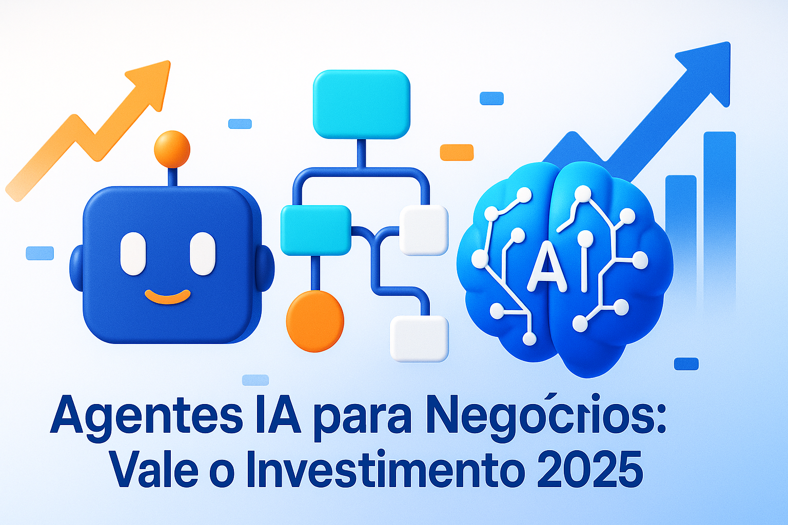 Agentes IA para Negócios: Vale o Investimento em 2025?